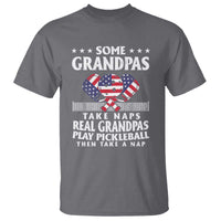 Funny Some Grandpas Take Naps Real Grandpas Play Pickleball T Shirt - Wonder Print Shop