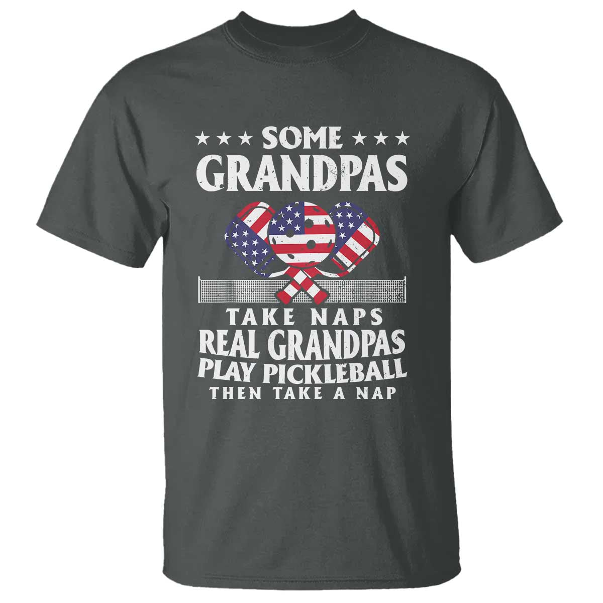 Funny Some Grandpas Take Naps Real Grandpas Play Pickleball T Shirt - Wonder Print Shop
