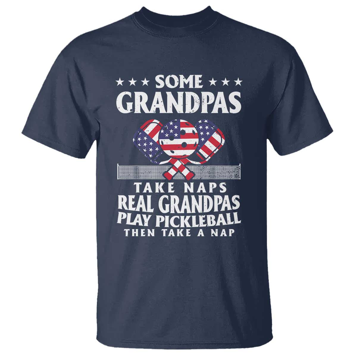 Funny Some Grandpas Take Naps Real Grandpas Play Pickleball T Shirt - Wonder Print Shop