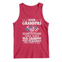 Funny Some Grandpas Take Naps Real Grandpas Play Pickleball Tank Top