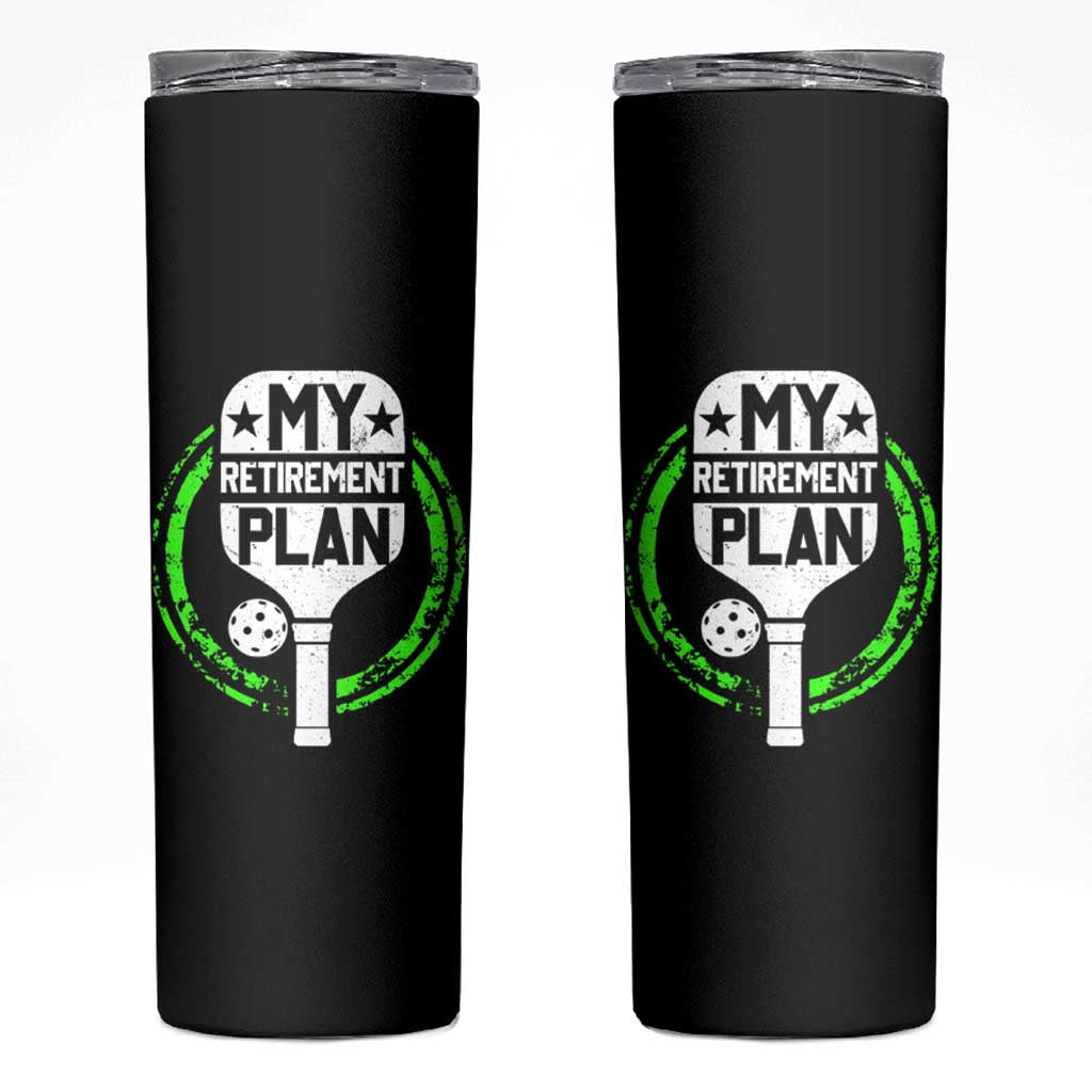 Funny Retirement Plan Retired Pickleball Player Skinny Tumbler