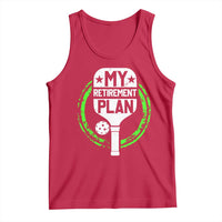 Funny Retirement Plan Retired Pickleball Player Tank Top