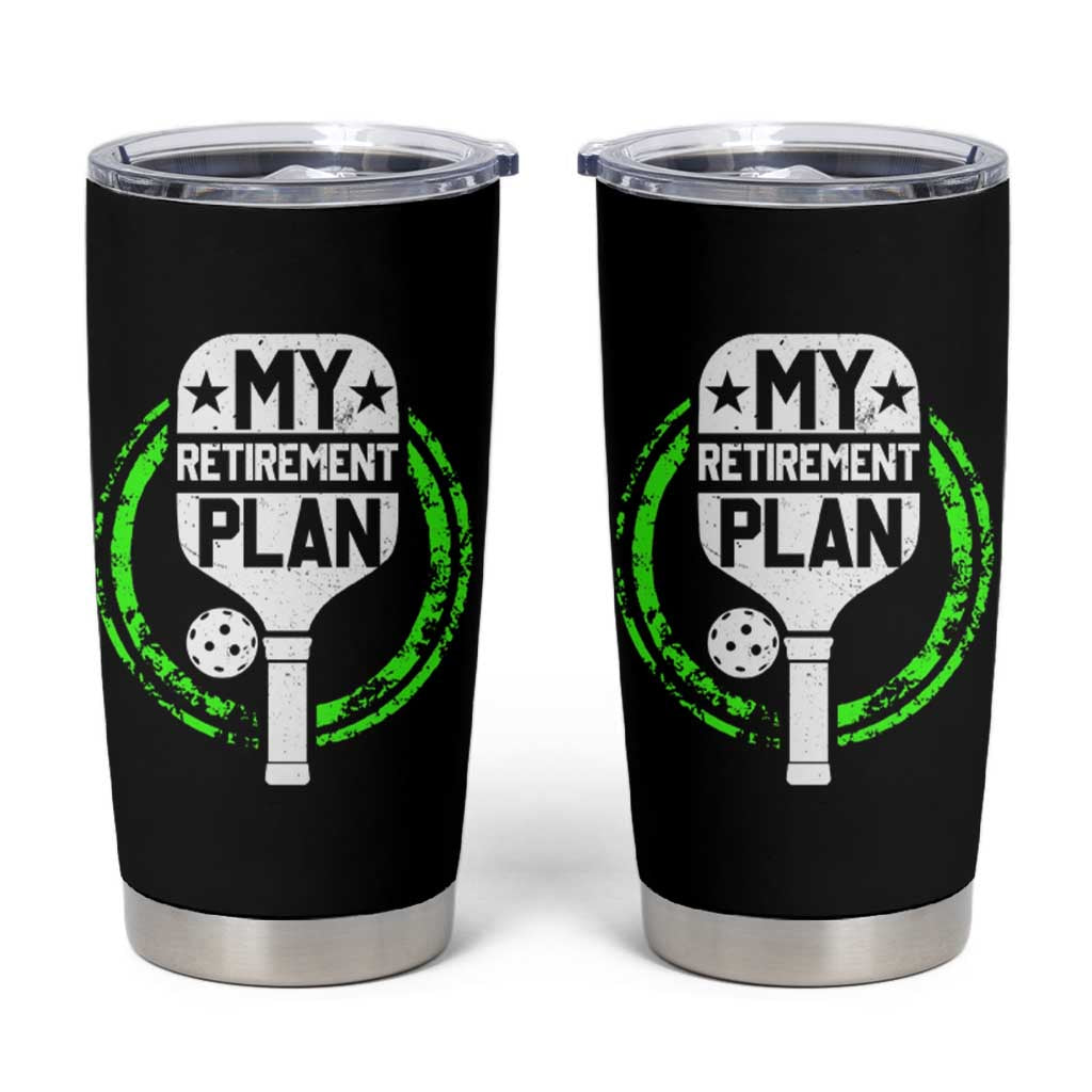 Funny Retirement Plan Retired Pickleball Player Tumbler Cup
