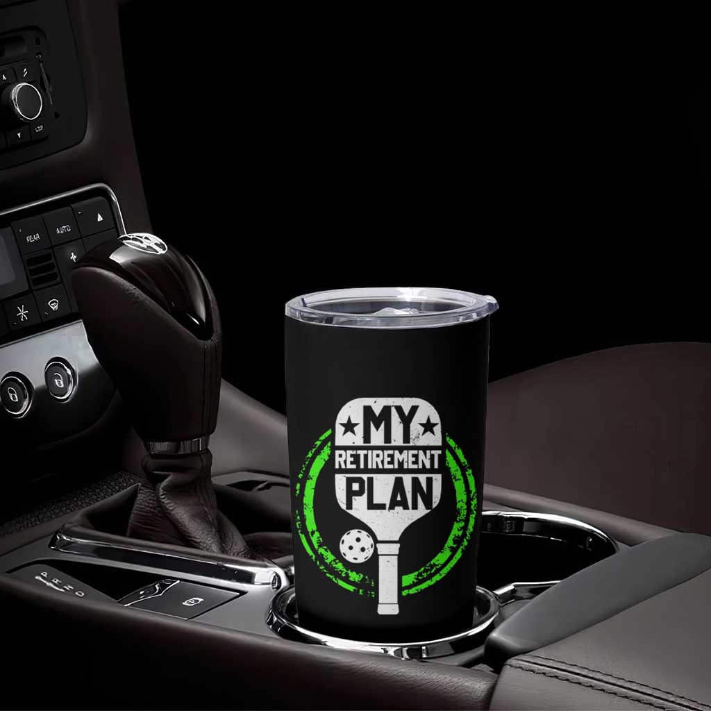 Funny Retirement Plan Retired Pickleball Player Tumbler Cup