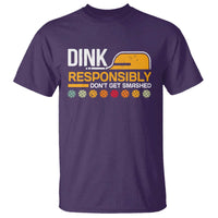 Funny Pickleball T Shirt Dink Responsibly Don't Get Smashed - Wonder Print Shop