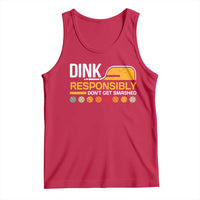 Funny Pickleball Tank Top Dink Responsibly Don't Get Smashed
