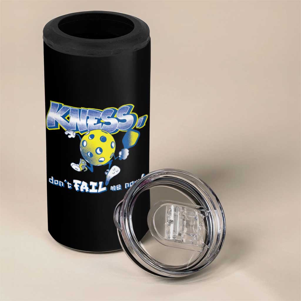 Funny Pickleball 4 in 1 Can Cooler Tumbler Knees Don't Fail Me Now