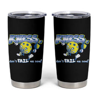 Funny Pickleball Tumbler Cup Knees Don't Fail Me Now