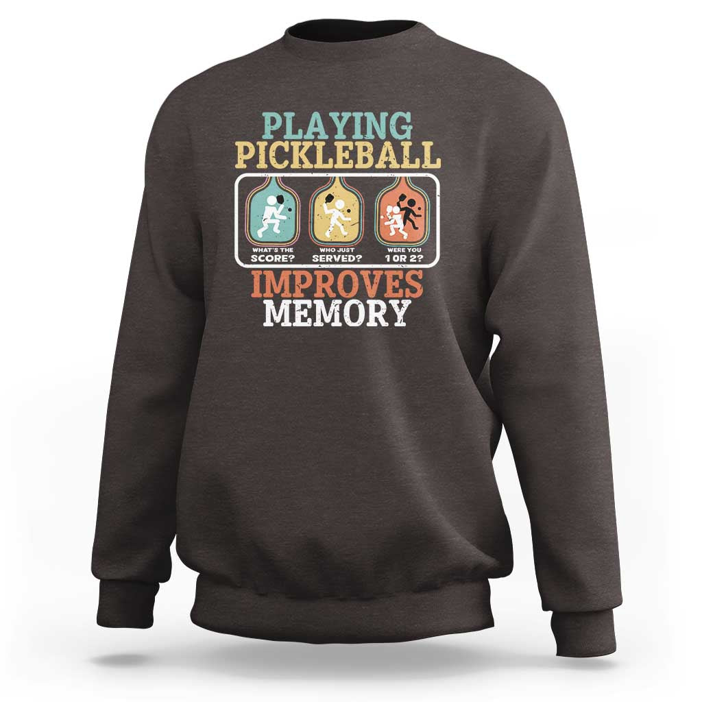 Funny Playing Pickleball Improves Memory Retro Sweatshirt - Wonder Print Shop