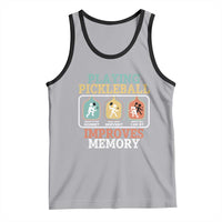 Funny Playing Pickleball Improves Memory Retro Tank Top