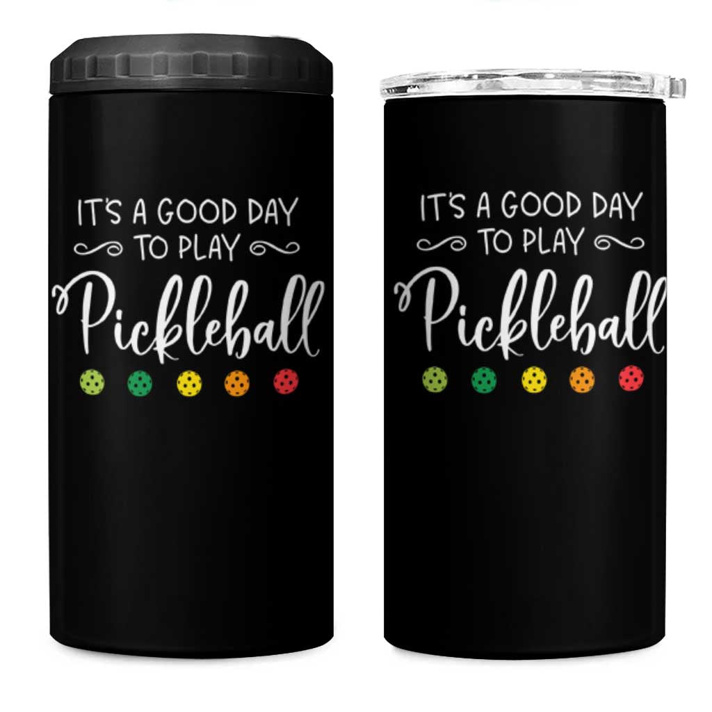 Funny It's A Good Day To Play Pickleball 4 in 1 Can Cooler Tumbler
