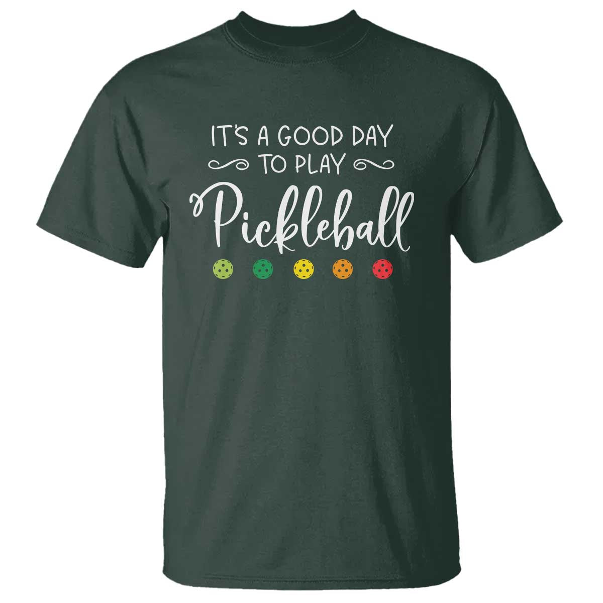 It's A Good Day To Play Pickleball T Shirt - Wonder Print Shop