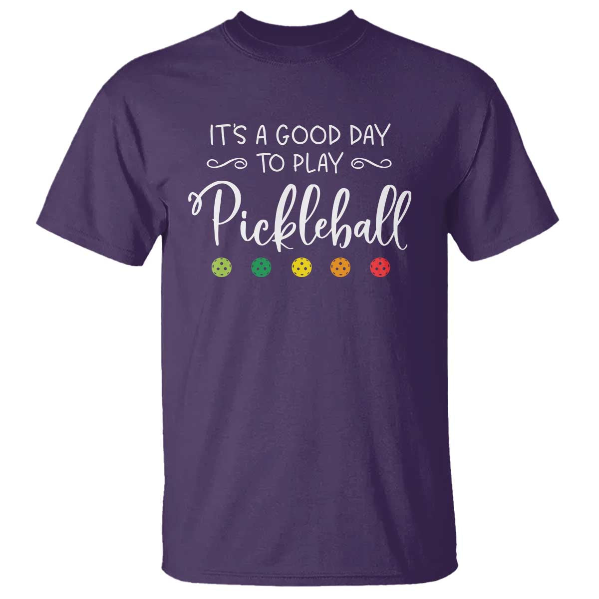 It's A Good Day To Play Pickleball T Shirt - Wonder Print Shop