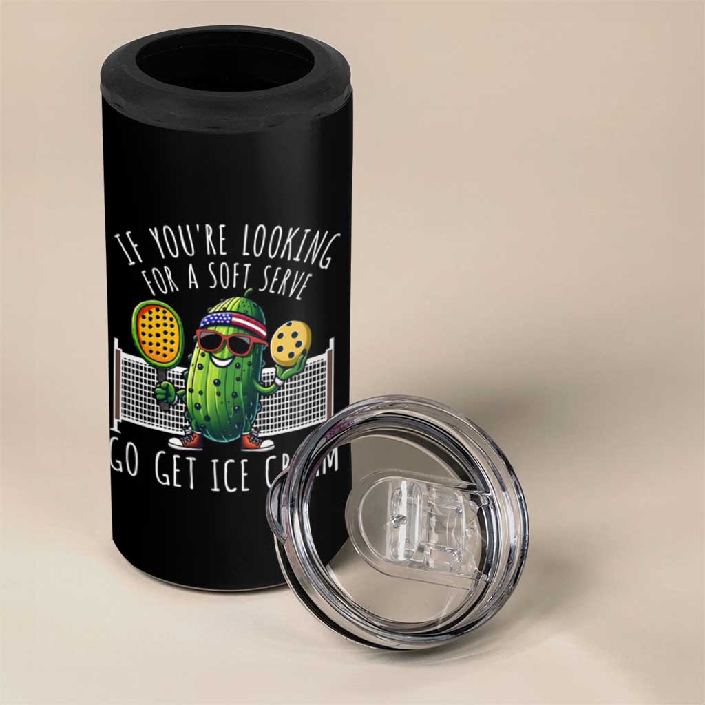 Funny Pickleball 4 in 1 Can Cooler Tumbler If You Wanted A Soft Serve Go Get Ice Cream