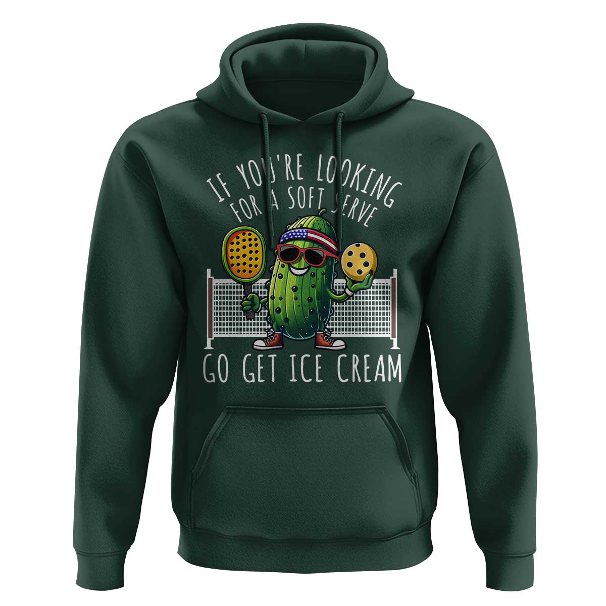 Funny Pickleball Hoodie If You Wanted A Soft Serve Go Get Ice Cream - Wonder Print Shop