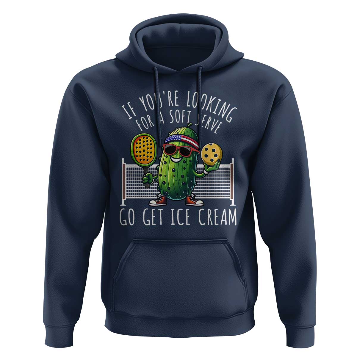 Funny Pickleball Hoodie If You Wanted A Soft Serve Go Get Ice Cream - Wonder Print Shop