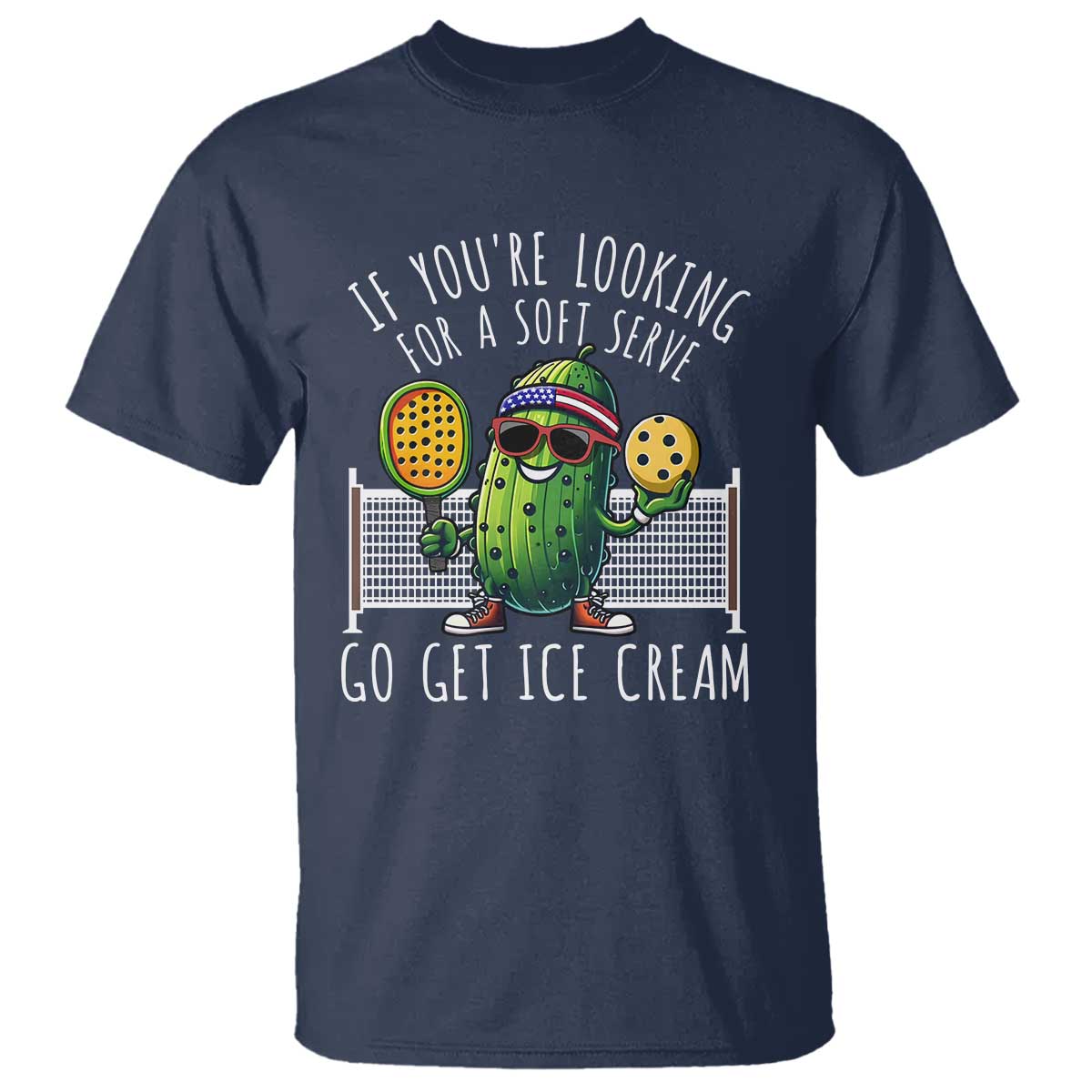 Funny Pickleball T Shirt If You Wanted A Soft Serve Go Get Ice Cream - Wonder Print Shop