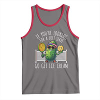 Funny Pickleball Tank Top If You Wanted A Soft Serve Go Get Ice Cream