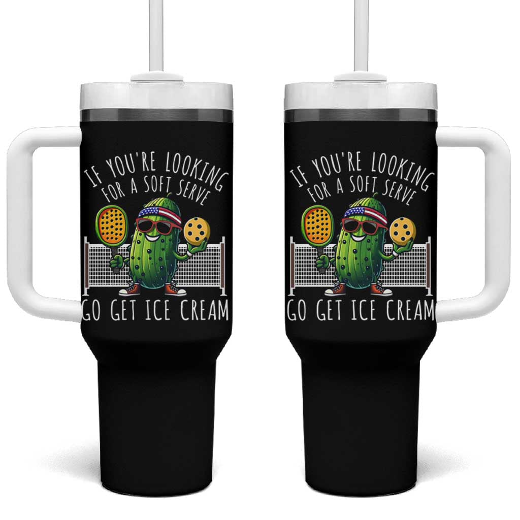 Funny Pickleball Tumbler With Handle If You Wanted A Soft Serve Go Get Ice Cream