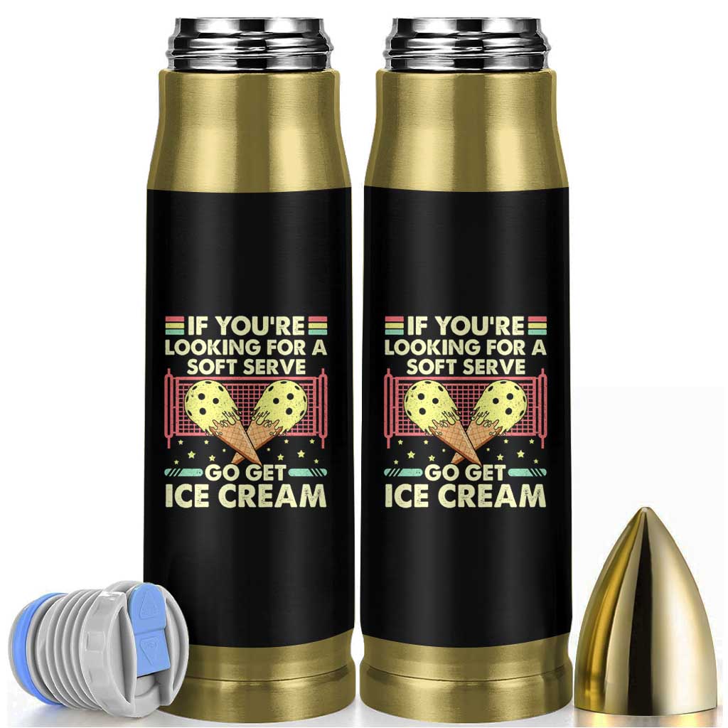 Pickleball Bullet Tumbler If You Wanted A Soft Serve Go Get Ice Cream