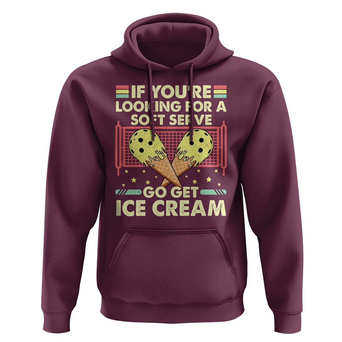 Funny Pickleball Hoodie If You Wanted A Soft Serve Go Get Ice Cream - Wonder Print Shop