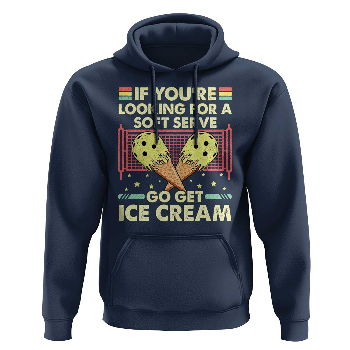 Funny Pickleball Hoodie If You Wanted A Soft Serve Go Get Ice Cream - Wonder Print Shop