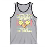 Pickleball Tank Top If You Wanted A Soft Serve Go Get Ice Cream