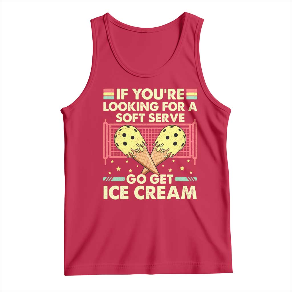 Pickleball Tank Top If You Wanted A Soft Serve Go Get Ice Cream