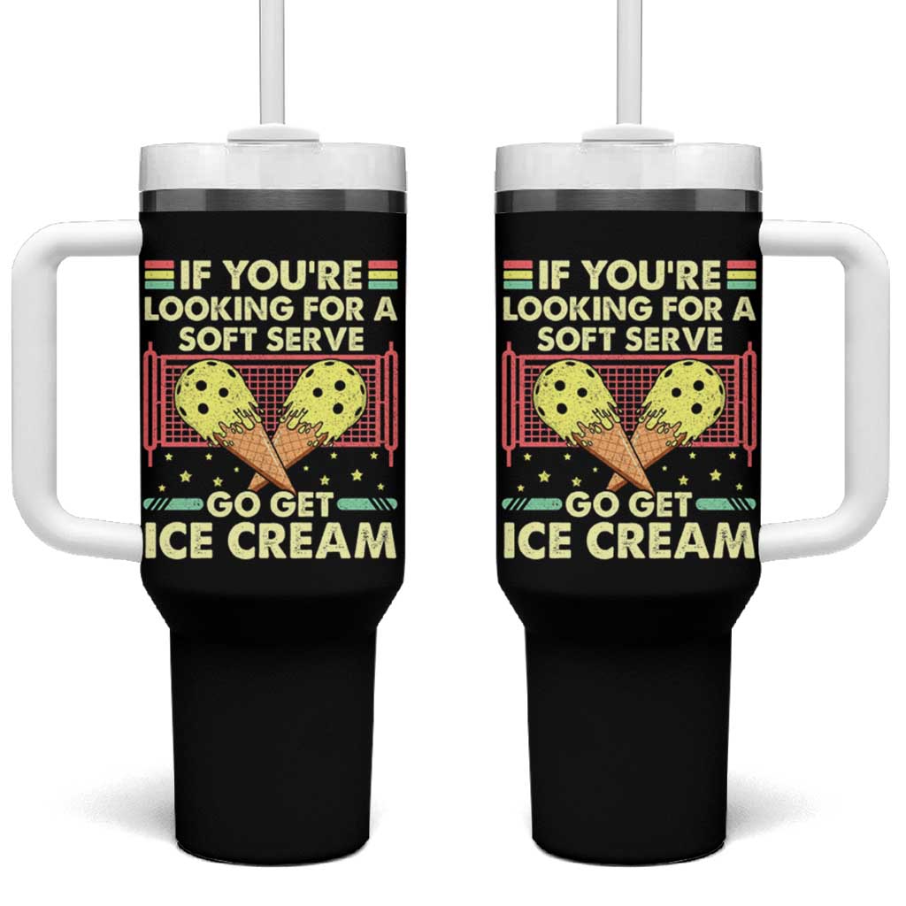 Pickleball Tumbler With Handle If You Wanted A Soft Serve Go Get Ice Cream