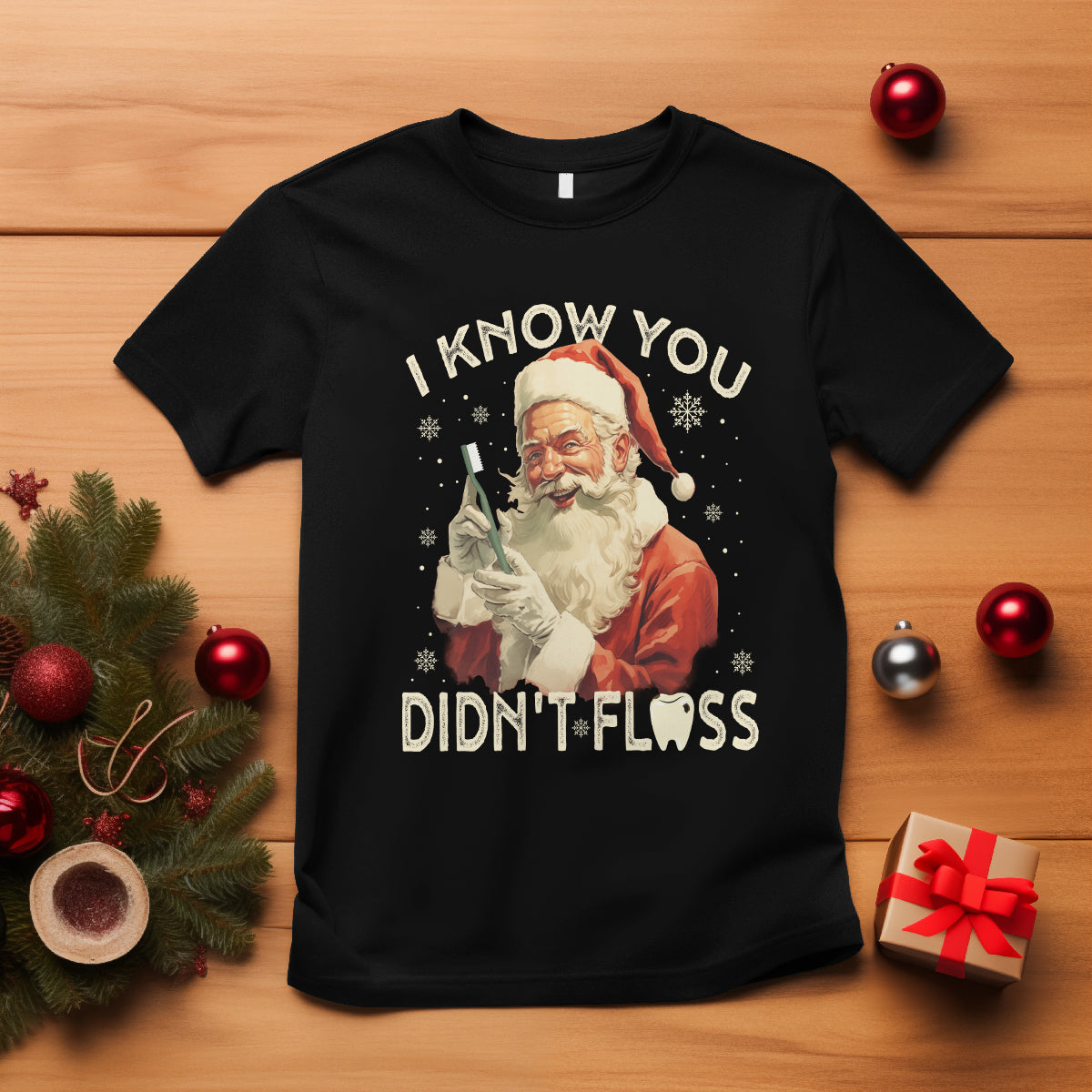 Christmas T Shirt Dentist Santa I Know You Didn't Floss Dental - Wonder Print Shop