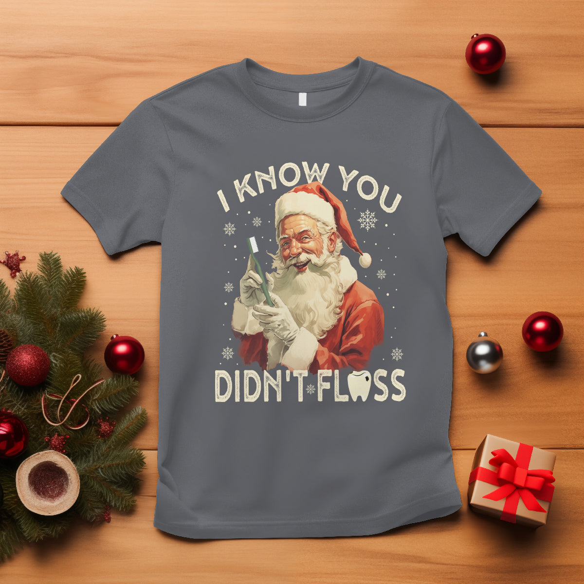 Christmas T Shirt Dentist Santa I Know You Didn't Floss Dental - Wonder Print Shop
