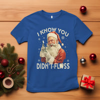Christmas T Shirt Dentist Santa I Know You Didn't Floss Dental - Wonder Print Shop
