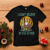 Funny Christmas T Shirt I Don't Believe In You Either Santa Reindeer Alien - Wonder Print Shop