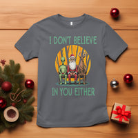 Funny Christmas T Shirt I Don't Believe In You Either Santa Reindeer Alien - Wonder Print Shop