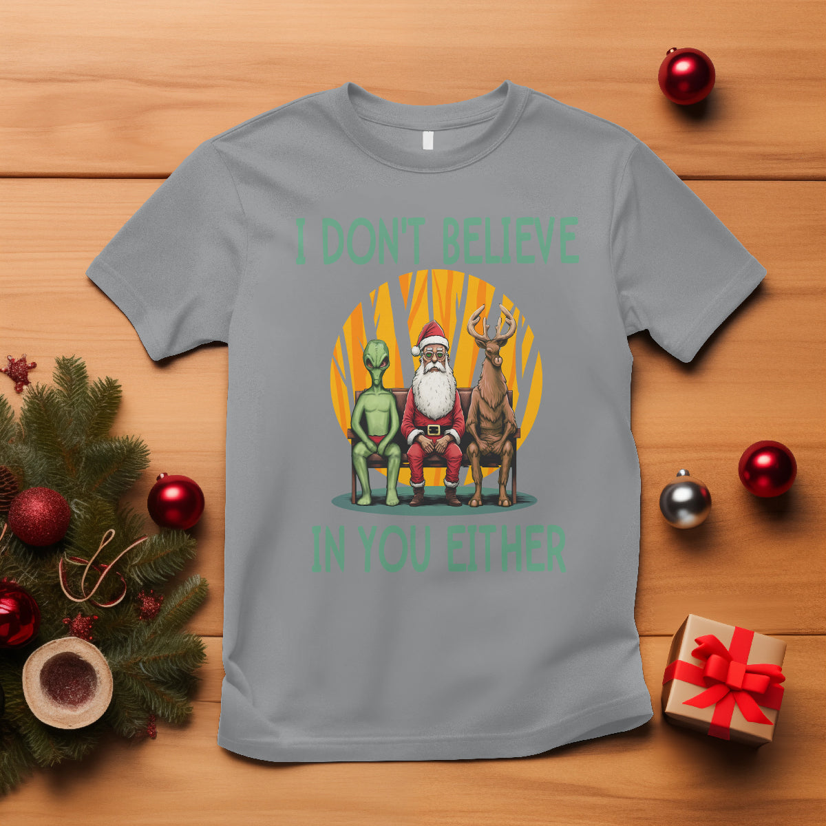 Funny Christmas T Shirt I Don't Believe In You Either Santa Reindeer Alien - Wonder Print Shop