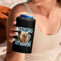 Funny Meme Cat Mewing Not Meowing 4 in 1 Can Cooler Tumbler