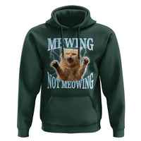 Funny Meme Cat Mewing Not Meowing Hoodie