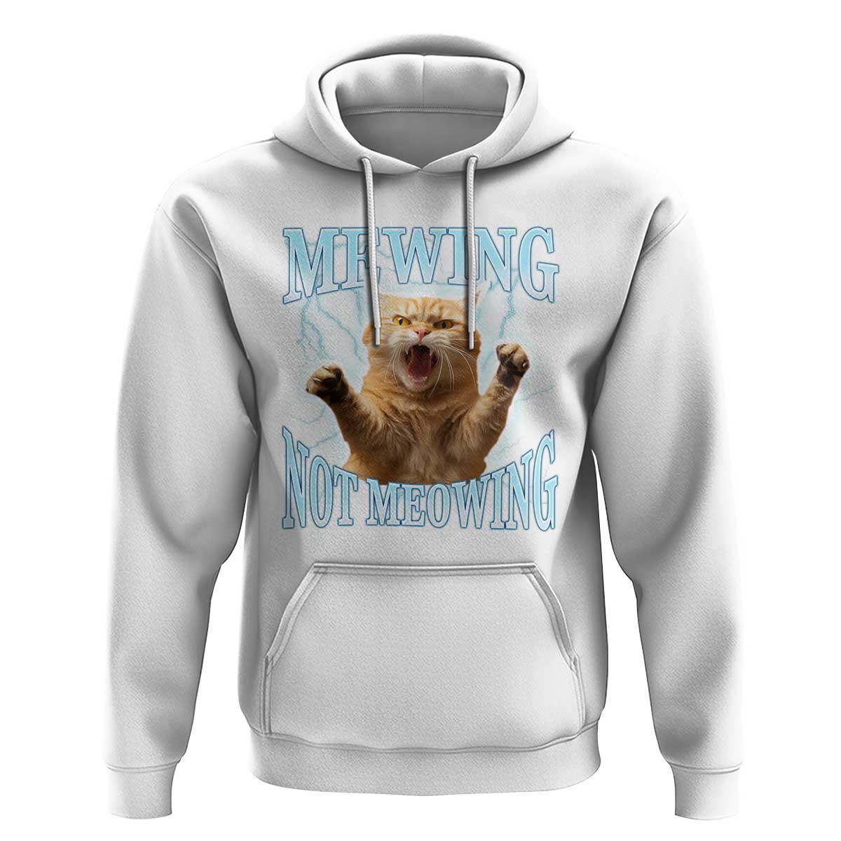 Funny Meme Cat Mewing Not Meowing Hoodie