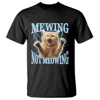 Funny Meme Cat Mewing Not Meowing T Shirt