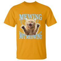 Funny Meme Cat Mewing Not Meowing T Shirt
