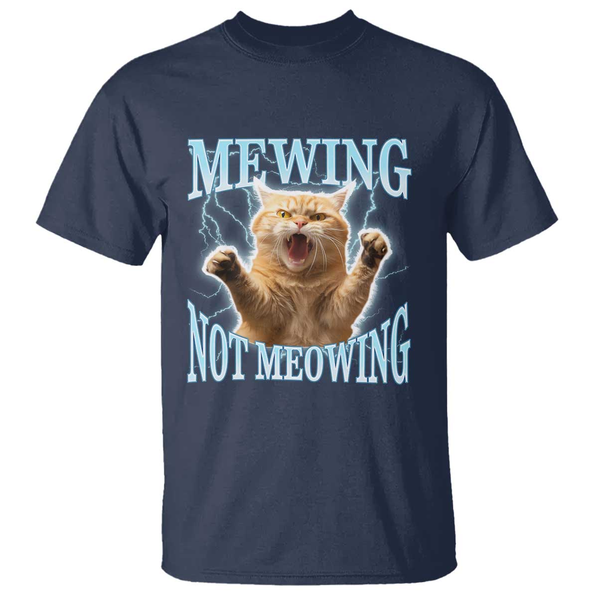 Funny Meme Cat Mewing Not Meowing T Shirt