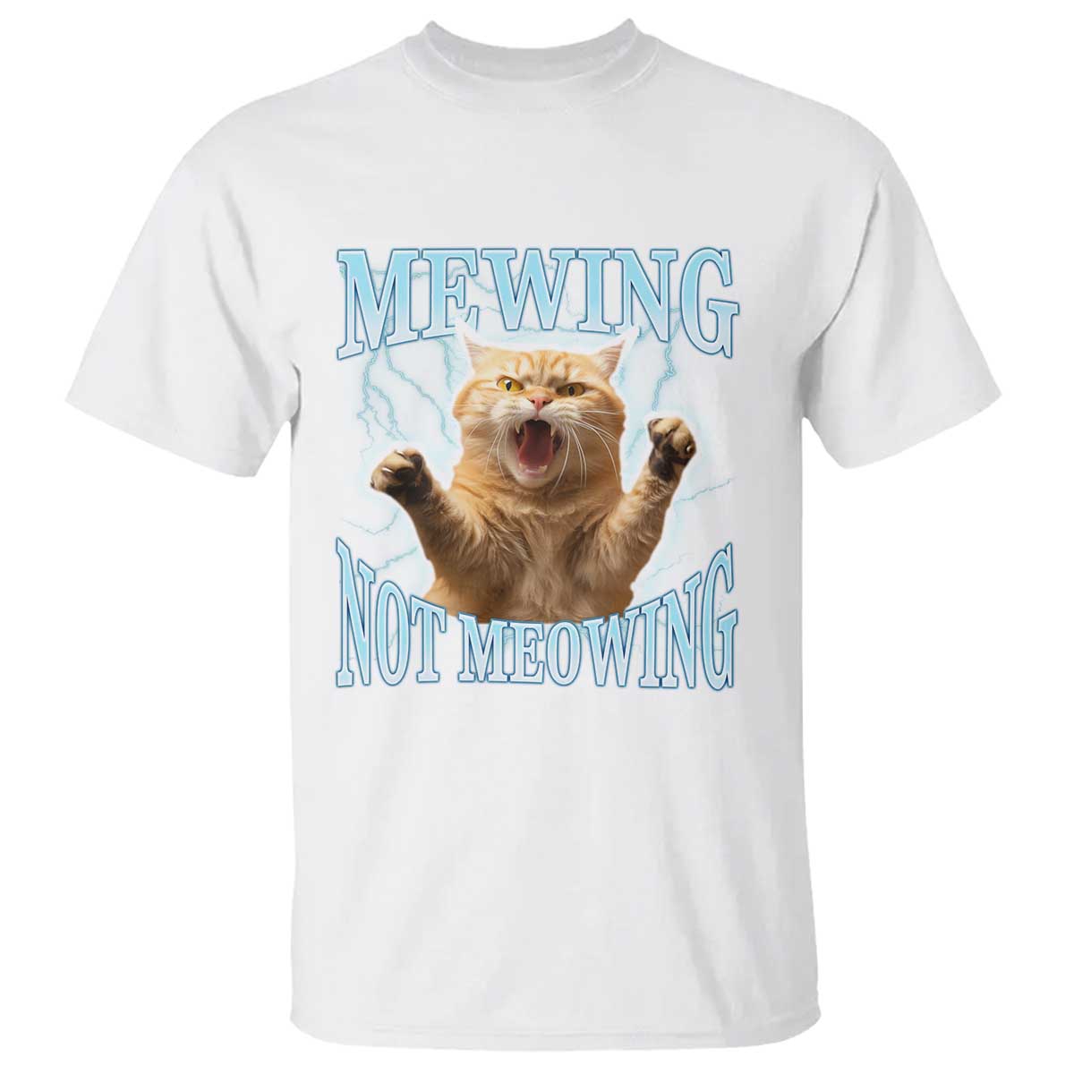 Funny Meme Cat Mewing Not Meowing T Shirt