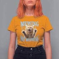 Funny Meme Cat Mewing Not Meowing T Shirt For Women