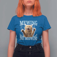 Funny Meme Cat Mewing Not Meowing T Shirt For Women