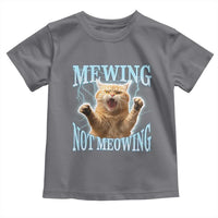 Funny Meme Cat Mewing Not Meowing Toddler T Shirt