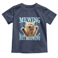 Funny Meme Cat Mewing Not Meowing Toddler T Shirt
