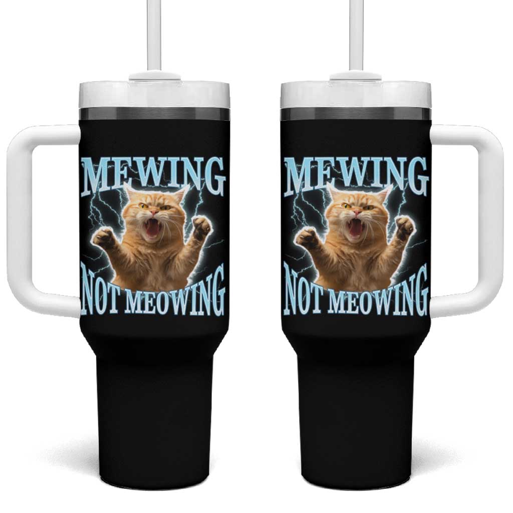 Funny Meme Cat Mewing Not Meowing Tumbler With Handle