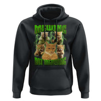 Funny Cat Meme Mewing Not Meowing Hoodie