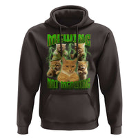 Funny Cat Meme Mewing Not Meowing Hoodie