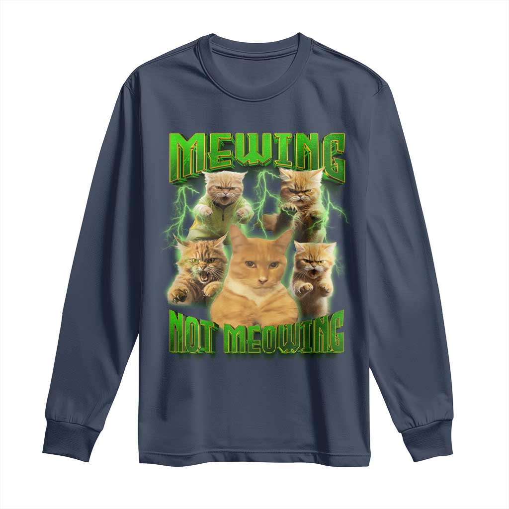 Funny Cat Meme Mewing Not Meowing Long Sleeve Shirt